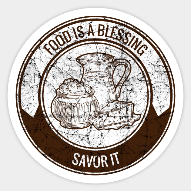 Food Is A Blessing Savor It Sticker by FungibleDesign